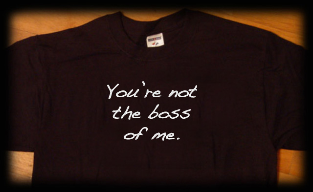 not the boss of me t shirt